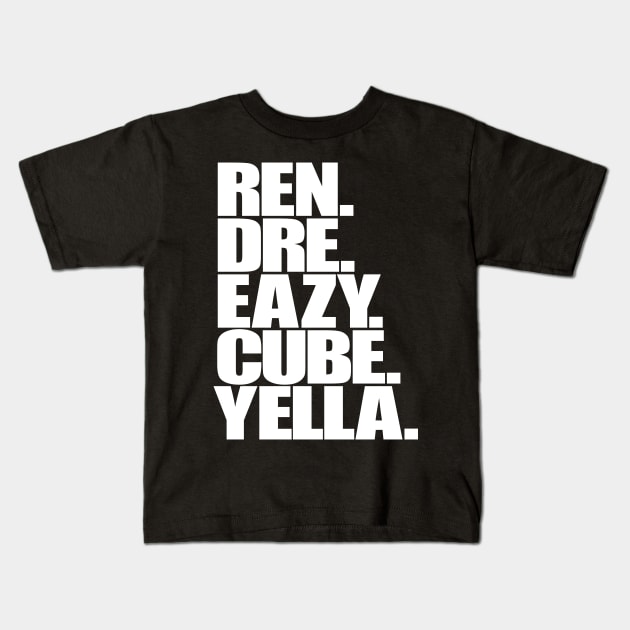 Ren, Dre, Eazy, Cube, Yella. Kids T-Shirt by StrictlyDesigns